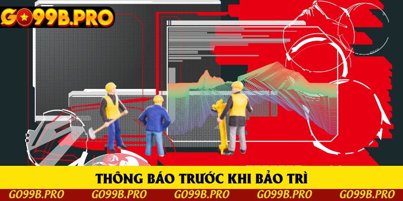 Thông báo trước khi bảo trì Thông báo trước khi bảo trì